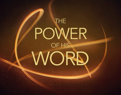Power Series: Power of His Word